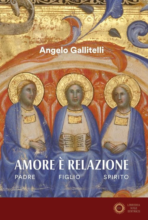 Amore è relazione. Padre Figlio Spirito