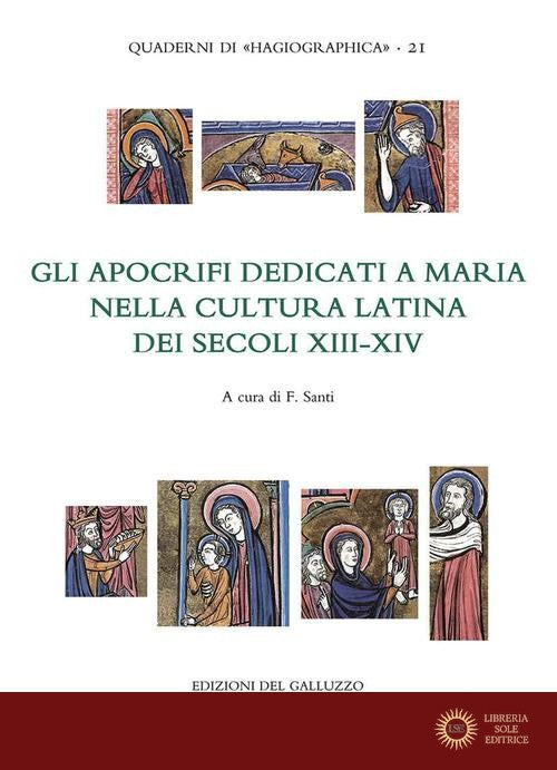 Gli apocrifi dedicati a Maria nella cultura latina dei secoli XIII-XIV