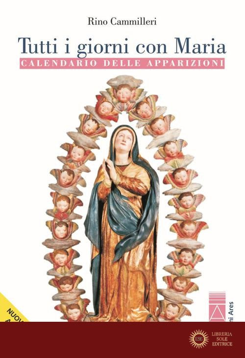 Tutti i giorni con Maria. Calendario delle apparizioni