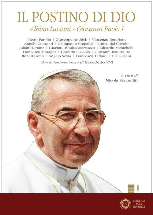 Il postino di Dio. Albino Luciani, Giovanni Paolo I