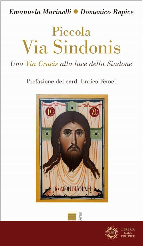Piccola Via Sindonis. Una Via Crucis alla luce della Sindone