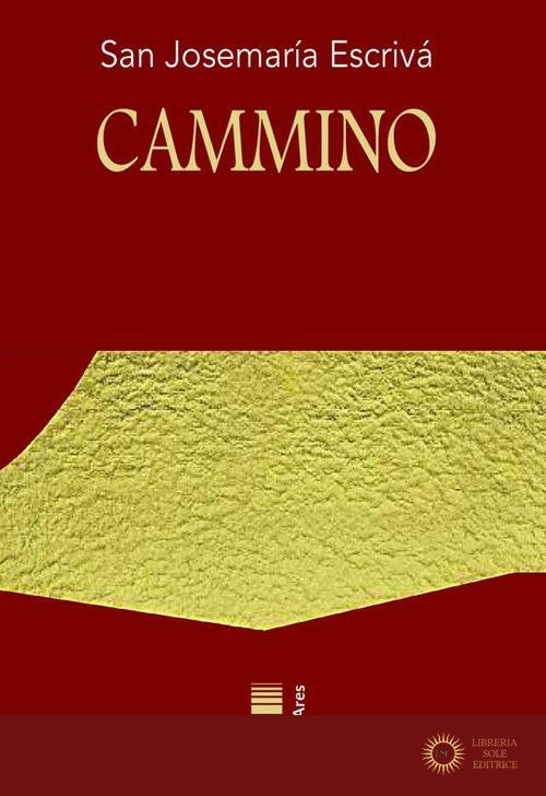 Cammino - Josemaría (san) Escrivá de Balaguer