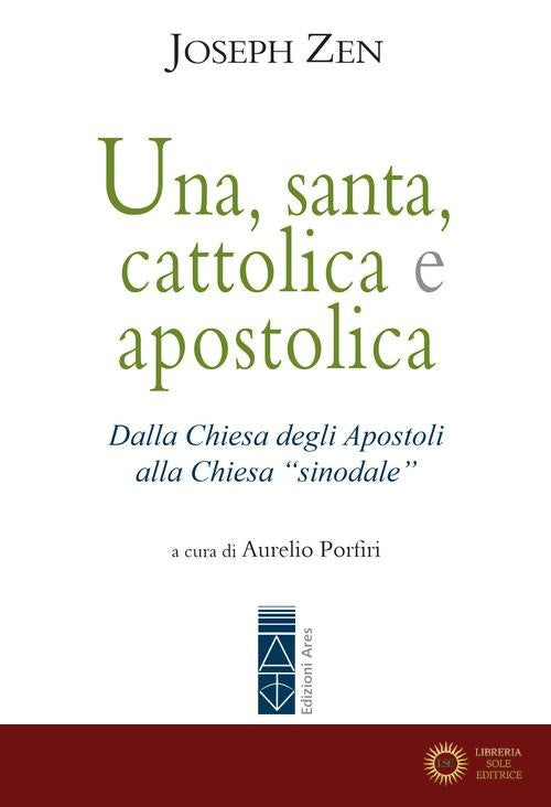 Una, santa, cattolica e apostolica. Dalla Chiesa degli apostoli alla Chiesa «sinodale»