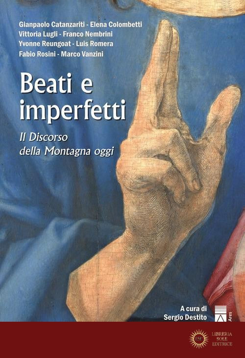 Beati e imperfetti. Il discorso della montagna oggi
