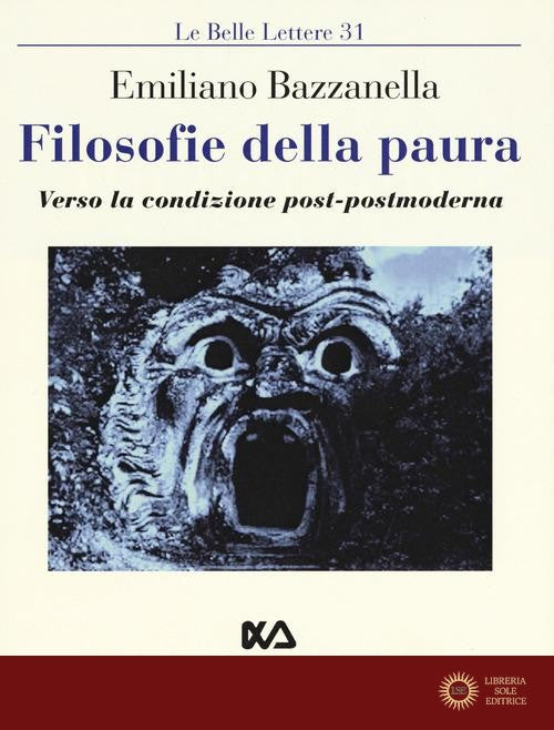 Filosofie della paura. Verso la condizione post-postmoderna