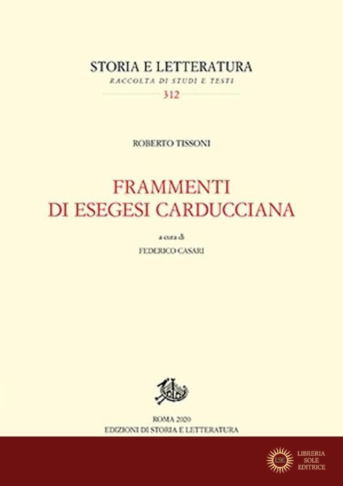 Frammenti di esegesi carducciana - Roberto Tissoni