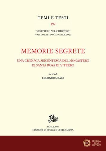 Memorie segrete. Una cronaca seicentesca del monastero di Santa Rosa di Viterbo