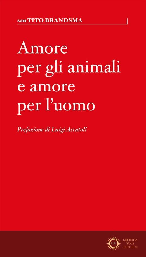 Amore per gli animali e amore per l'uomo