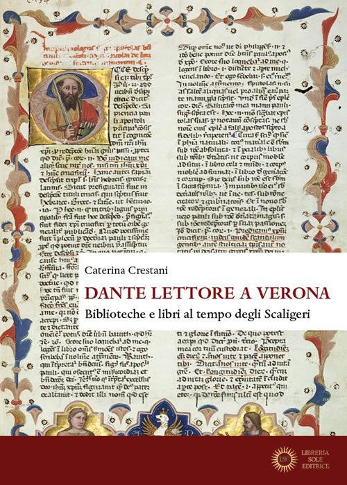 Dante lettore a Verona. Biblioteche e libri al tempo degli Scaligeri