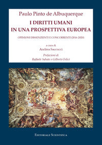 I diritti umani in una prospettiva europea. Opinioni dissenzienti e concorrenti (2016-2020) - Paulo Pinto de Albuquerque