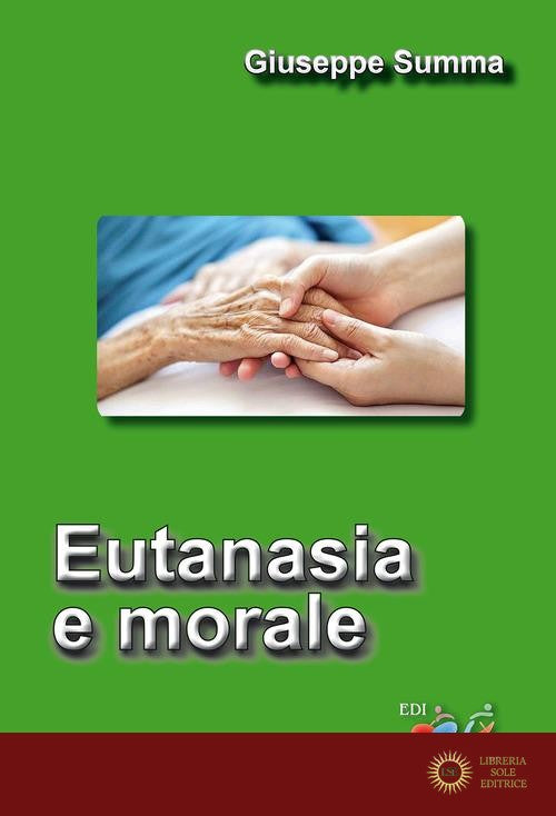 Eutanasia e morale. Nuova ediz.