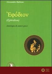 Ephòdion. Antologia di autori greci. Per il Liceo classico