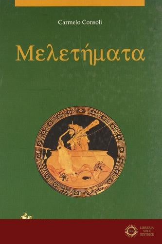 Meletemata. Per il Liceo classico vol. 2 - Carmelo Consoli