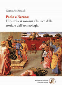 Paolo e Nerone. L'epistola ai romani alla luce della storia e dell'archeologia - Giancarlo Rinaldi