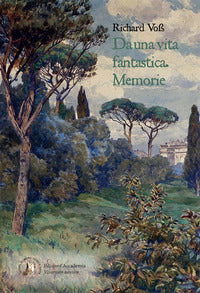 Da una vita fantastica. Memorie - Richard Voss
