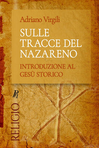 Sulle Tracce Del Nazareno - Virgili Adriano Virgili