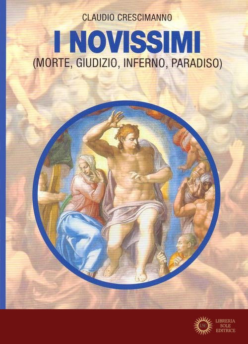 I novissimi. Morte, giudizio, inferno, paradiso
