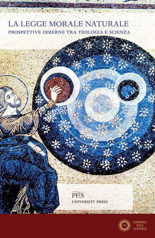 La legge morale naturale. Prospettive odierne tra teologia e scienza