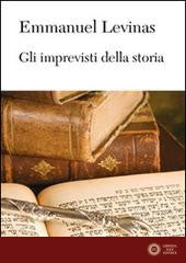 Gli imprevisti della storia - Emmanuel Lévinas