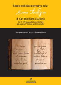 Saggio sull'etica normativa nella «Summa Theologiae» di San Tommaso d'Aquino. Ediz. integrale vol. 2