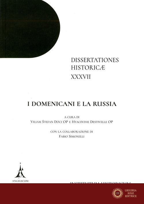 I Domenicani e la Russia. Ediz. multilingue - H. Destivelle, V. S. Dóci, F. Simonelli