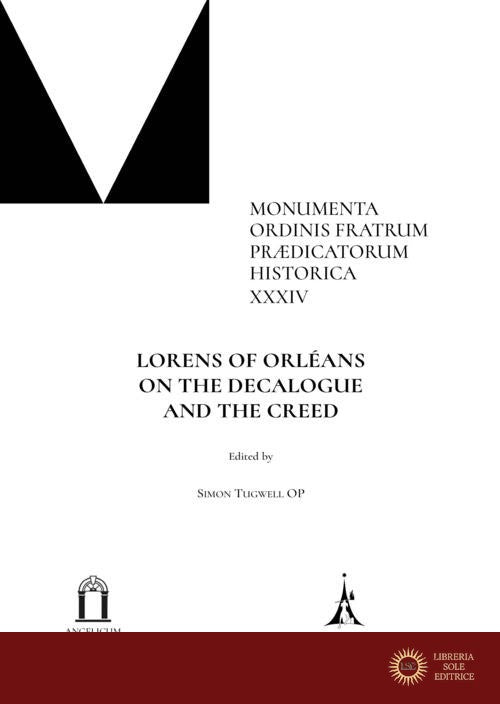 Lorens of Orléans. On the decalogue and the creed. Ediz. critica - S. Tugwell