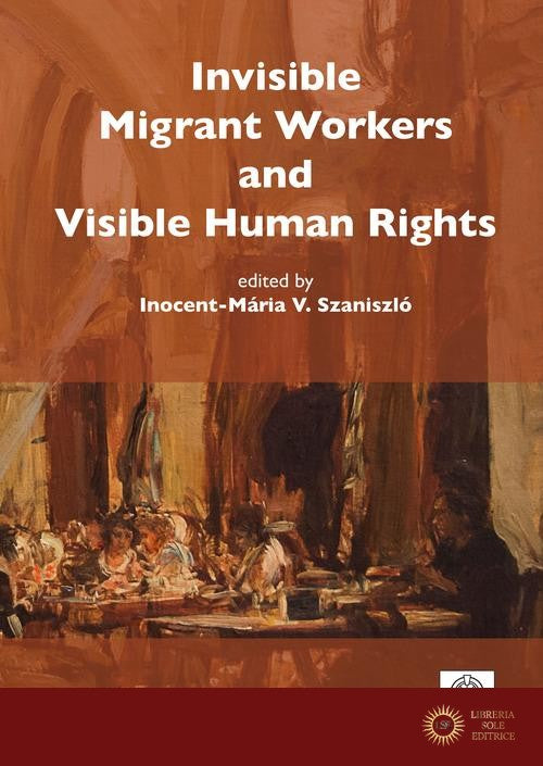 Invisible migrant workers and visible human rights