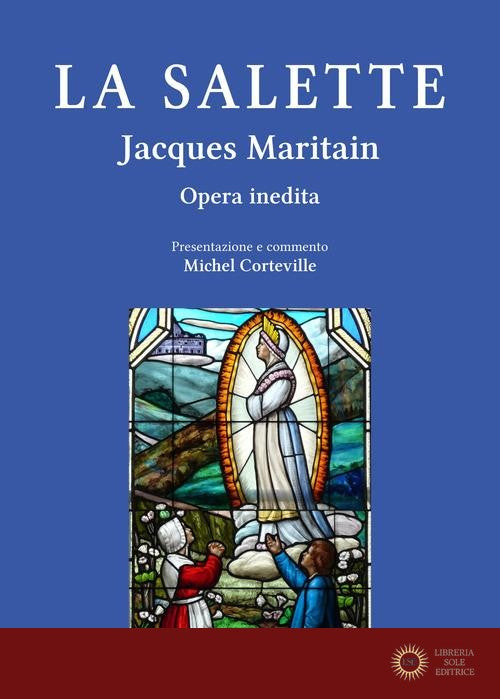 Salette Il Me'Moire e L'Impegno Sulla Parola D... - Jacques Maritain
