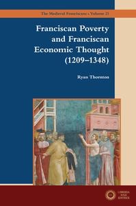Franciscan Poverty and Franciscan Economic Thought (1209-1348)