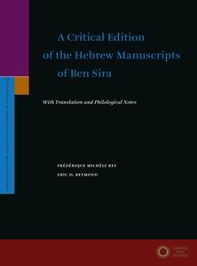 A Critical Edition of the Hebrew Manuscripts of Ben Sira - Frédérique Michèle Rey, Eric Reymond