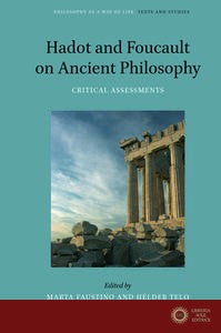 Hadot and Foucault on Ancient Philosophy