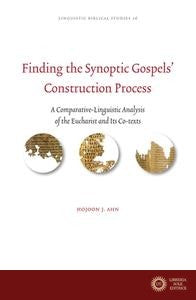 Finding the Synoptic Gospels' Construction Process - Hojoon Ahn