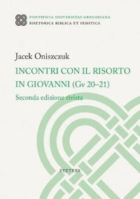 Incontri Con Il Risorto in Giovanni (Gv 20-21): Seconda Edizione Revista