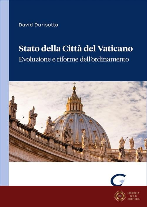 Stato della Città del Vaticano. Evoluzione e riforme dell'ordinamento