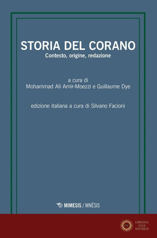 Storia del Corano. Contesto, origine, redazione