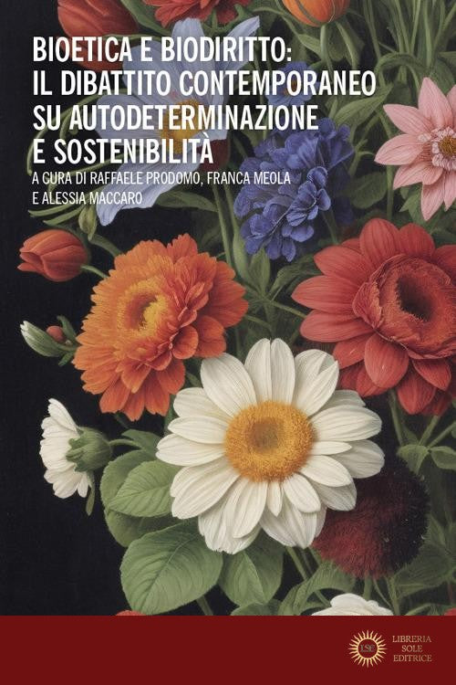 Bioetica e biodiritto: il dibattito contemporaneo su autodeterminazione e sostenibilità