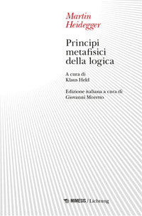Principi metafisici della logica - Martin Heidegger