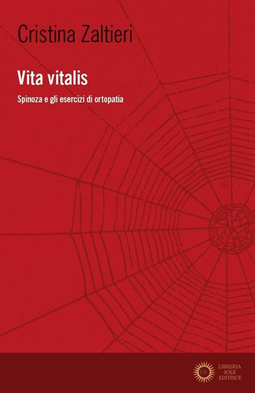 Vita vitalis. Spinoza e gli esercizi di ortopatia