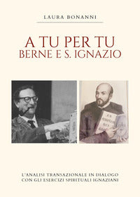 A tu per tu: Berne e S. Ignazio - Laura Bonanni