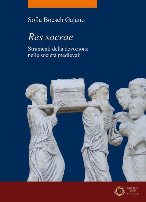 Res sacrae. Strumenti della devozione nelle società medievali