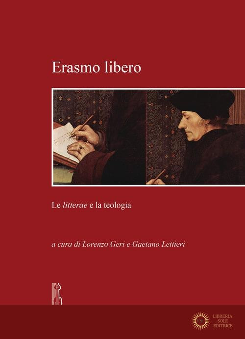 Erasmo libero. Le litterae e la teologia