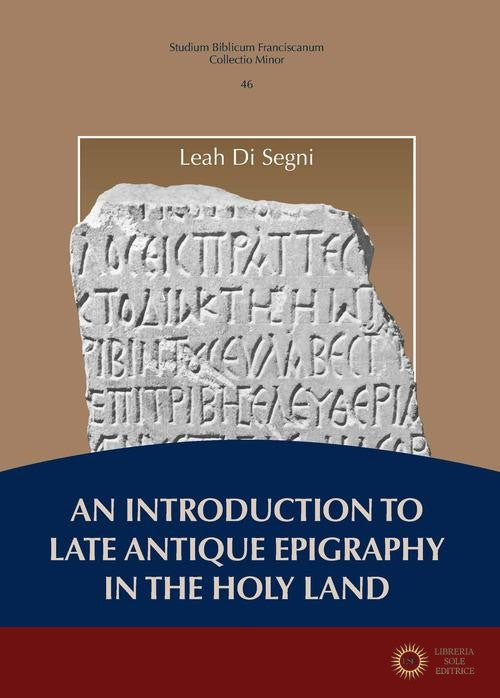 An introduction to late antique epigraphy in the Holy Land