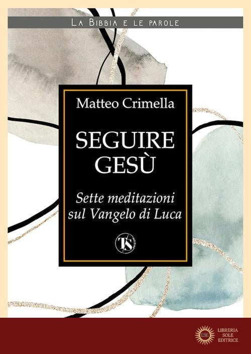 Seguire Gesú - Matteo Crimella