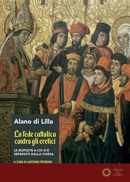 La fede cattolica contro gli eretici