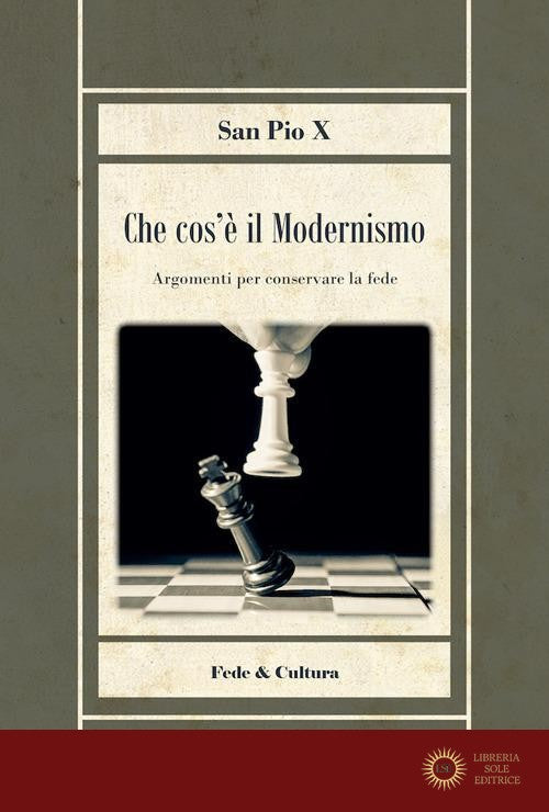 Che cos'è il modernismo - Pio X