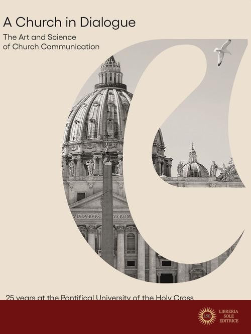A church in dialogue. The art and science of church communication. 25 years at the Pontifical University of the Holy Cross
