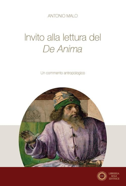 Invito alla lettura del De Anima. Un percorso antropologico