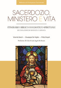 Sacerdozio, ministero e vita. Itinerario biblico-dogmatico-spirituale. Ediz. ampliata - Vicente Bosch, Giuseppe De Virgilio, Philip Goyret