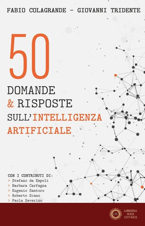 50 domande & risposte sull'intelligenza artificiale - Fabio Colagrande, Giovanni Tridente
