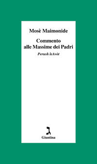 Commento alle Massime dei Padri. Perush leAvòt - Mosè Maimonide